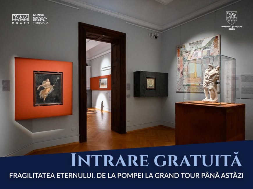 INTRARE LIBERĂ LA EXPOZIȚIA "FRAGILITATEA ETERNULUI"