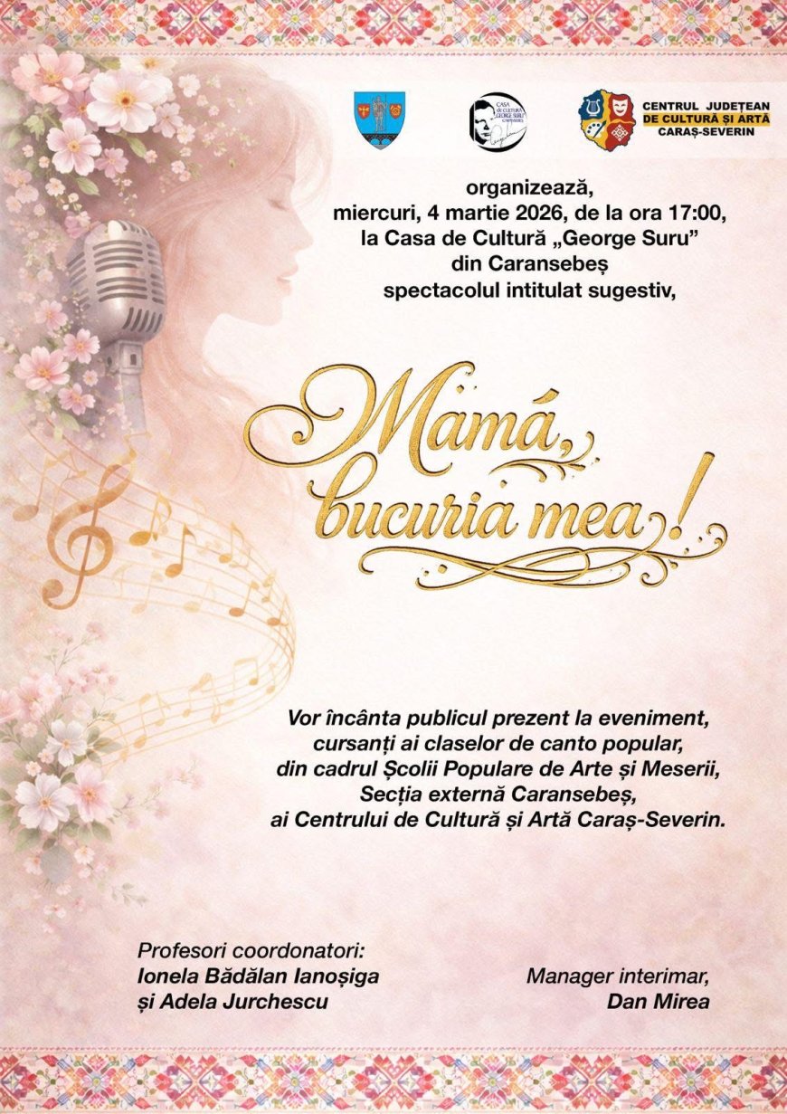 „Mamă, bucuria mea!”, spectacol dedicat Zilei Femeii la Caransebeș