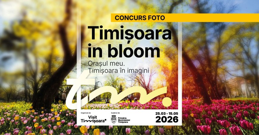 Cum vezi Timișoara primăvara aceasta?