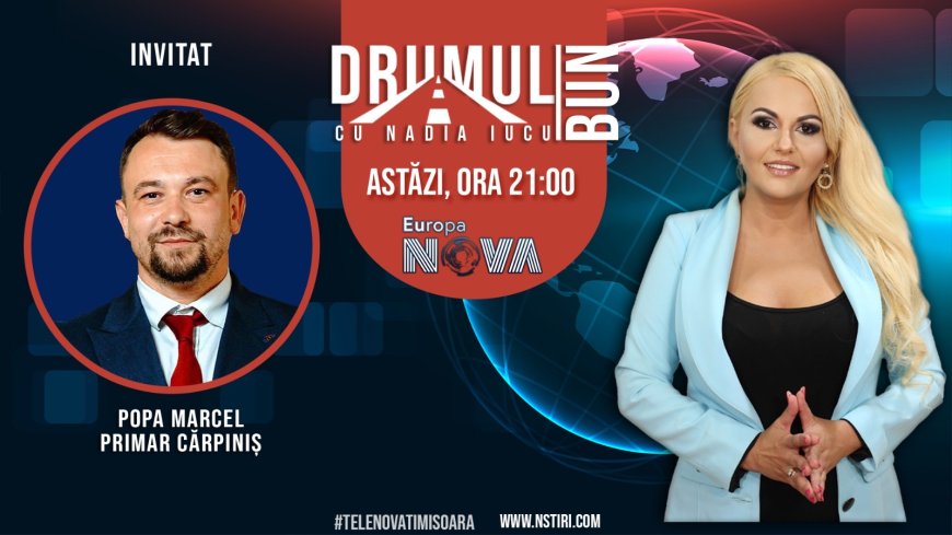 Drumul Bun cu Nadia Iucu. Invitat: Popa Marcel-primarul comunei Cărpiniș