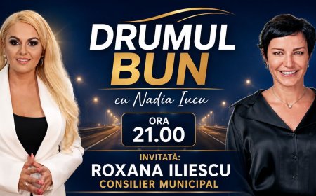 Drumul Bun cu Nadia Iucu. Invitată: Roxana Iliescu-consilier municipal PSD