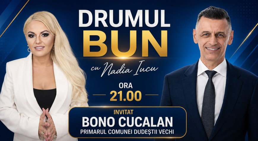 Bono Cucalan vine la Drumul Bun